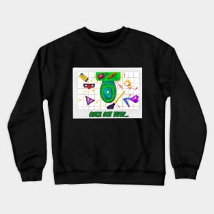 Once Got Busy Crewneck Sweatshirt